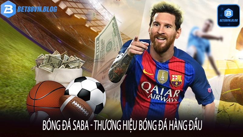 Bóng đá Saba - Thương hiệu bóng đá hàng đầu