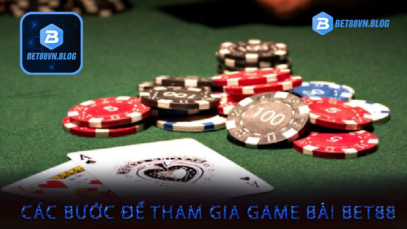 Các bước để tham gia game bài bet68