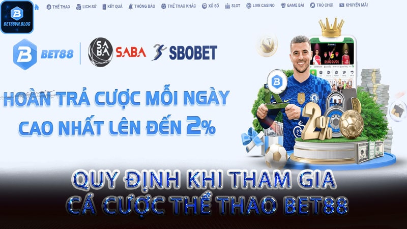 Quy định khi tham gia cá cược thể thao bet88