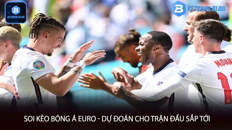 Soi Kèo Bóng á Euro - Dự Đoán Cho Trận Đấu Sắp Tới