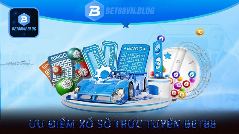 Ưu điểm xổ số trực tuyến bet88